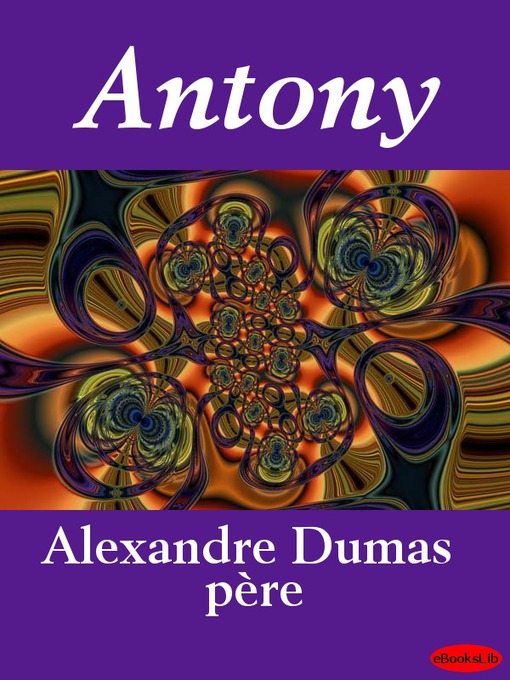 Title details for Antony by Alexandre Dumas - Available